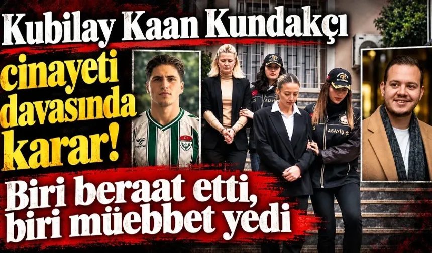 Kubilay Kaan Kundakçı cinayeti davasında karar! Biri beraat etti, biri müebbet yedi