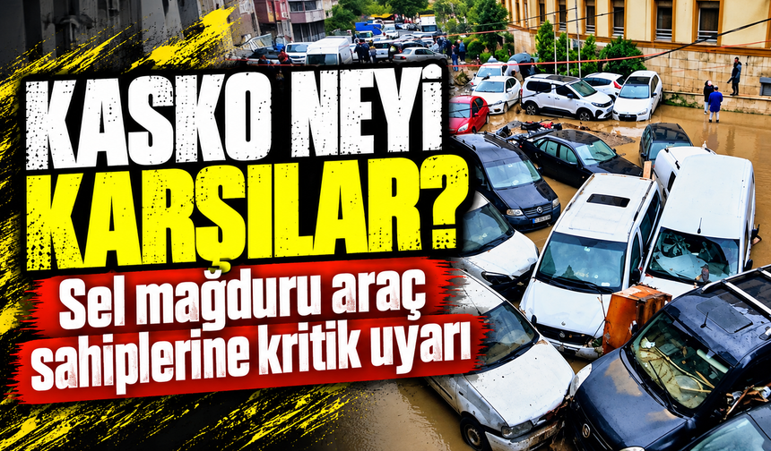 Selde zarar gören araçlar için kasko hasarı karşılıyor mu?