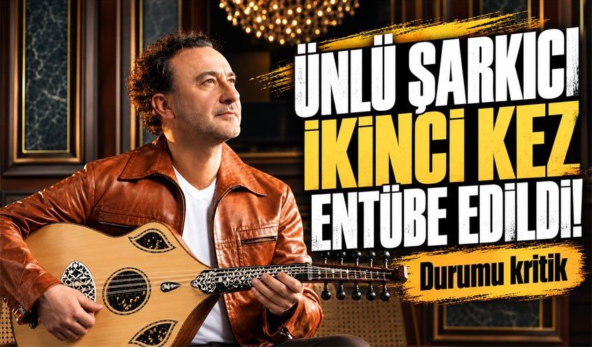 Şarkıcı Nev ikinci kez entübe edildi! Menajerinden kan bağışı çağrısı