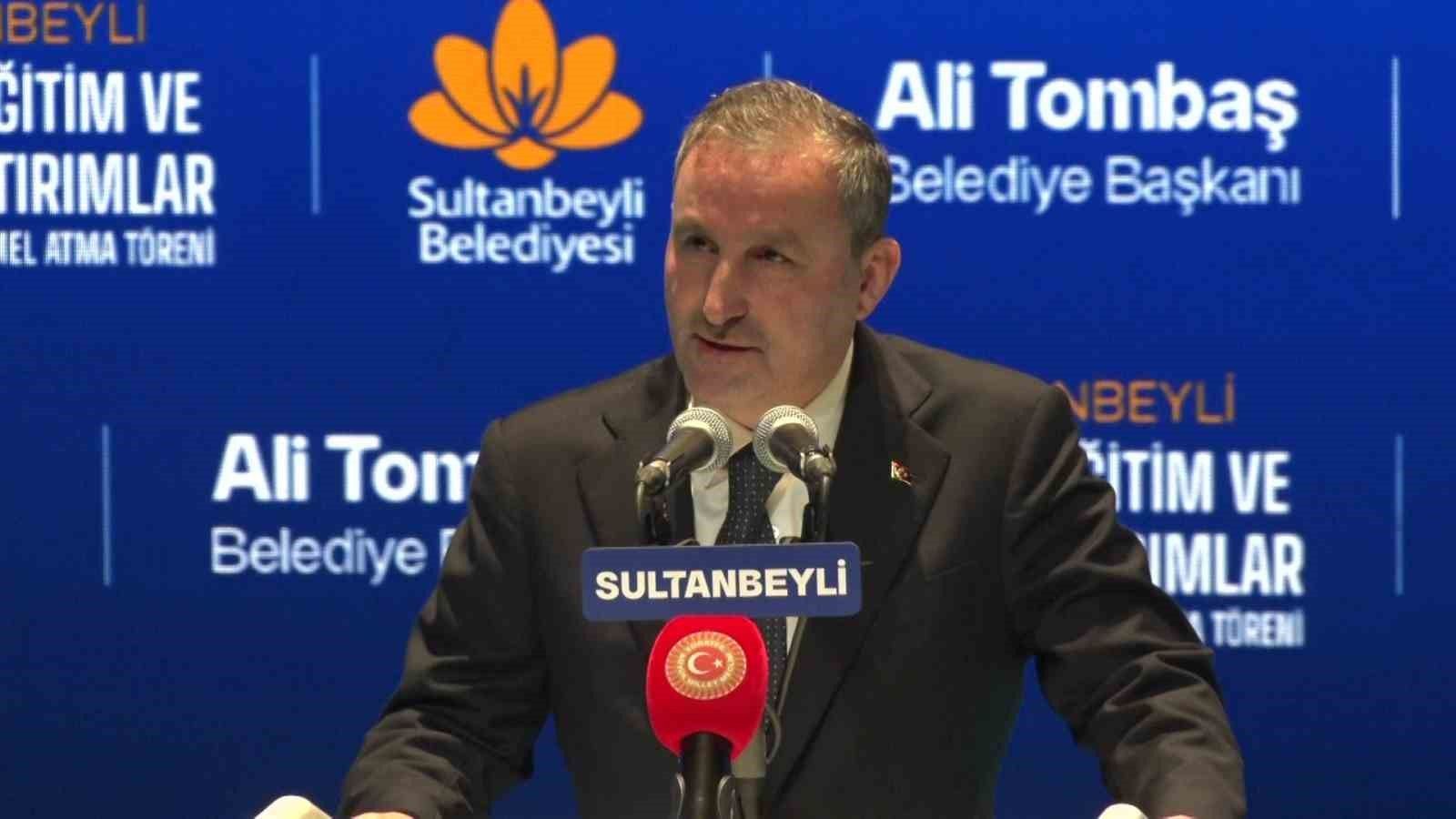 Sultanbeyli Belediye Başkanı Tombaş: 'Sultanbeyli'mizi her alanda daha ileri taşımaya kararlıyız'